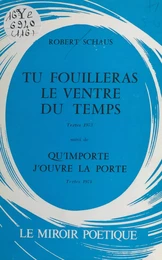 Tu fouilleras le ventre du temps