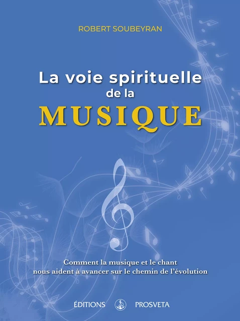 La voie spirituelle de la musique - Omraam Mikhaël Aïvanhov (D'Après) - Editions Prosveta