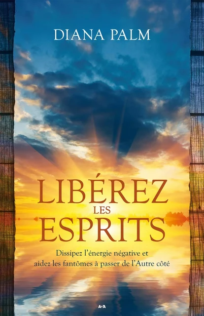 Libérez les esprits - Diana Palm - Éditions AdA