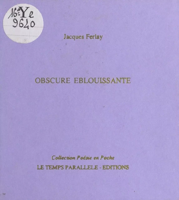 Obscure éblouissante - Jacques Ferlay - FeniXX réédition numérique