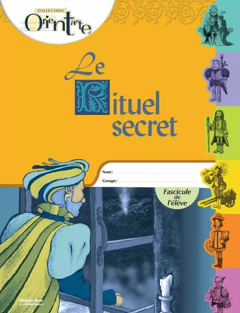 Le Rituel secret / Fascicule de l'élève - Michelle Rivet - Septembre éditeur