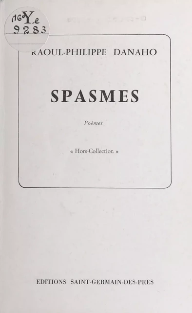 Spasmes - Raoul-Philippe Danaho - FeniXX réédition numérique