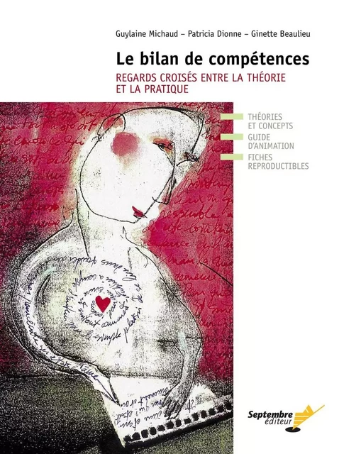 Le bilan des compétences - Guylaine Michaud, Patricia Dionne, Ginette Beaulieu - Septembre éditeur