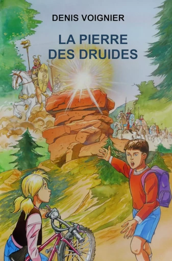 La Pierre des Druides - Denis Voignier - DVEDITIONS