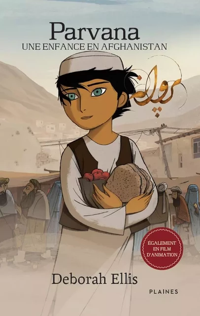 Parvana : Une enfance en Afghanistan - Deborah Ellis - Éditions des Plaines