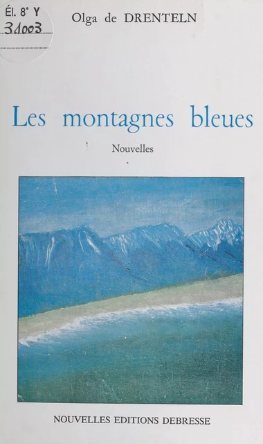 Les montagnes bleues - Olga de Drenteln - FeniXX réédition numérique