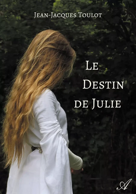 Le destin de Julie - Jean-Jacques Toulot - Atramenta