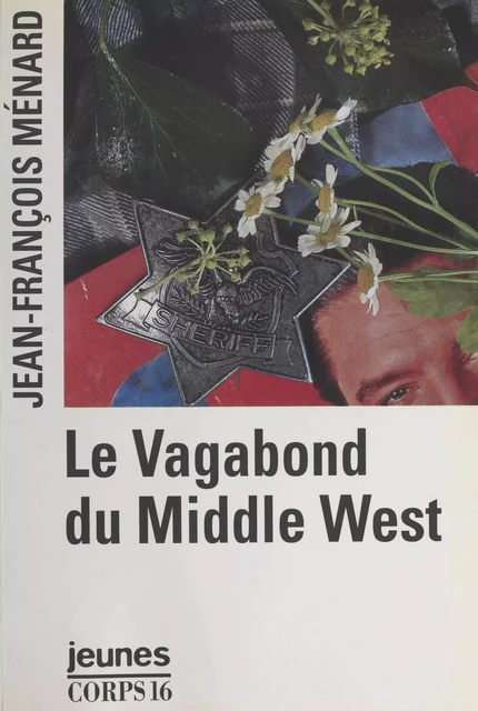 Le vagabond du Middle West - Jean-François Ménard - FeniXX réédition numérique