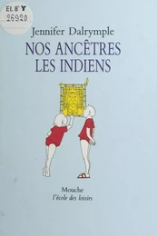 Nos ancêtres les Indiens