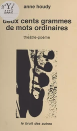 Deux cents grammes de mots ordinaires