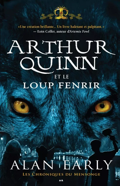 Arthur Quinn et le Loup de Fenris - Alan Early - Éditions AdA