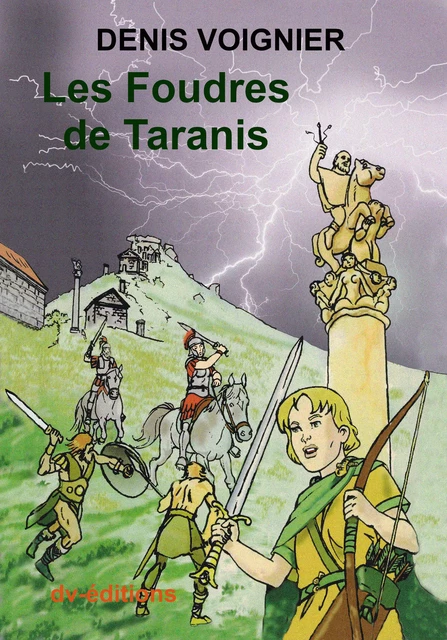 Les Foudres de Taranis - Denis Voignier - DVEDITIONS