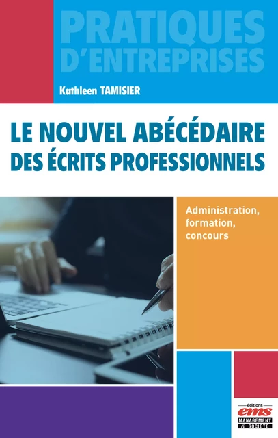 Le nouvel abécédaire des écrits professionnels - Kathleen TAMISIER - Éditions EMS