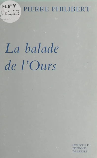 La balade de l'ours - Pierre Philibert - FeniXX réédition numérique