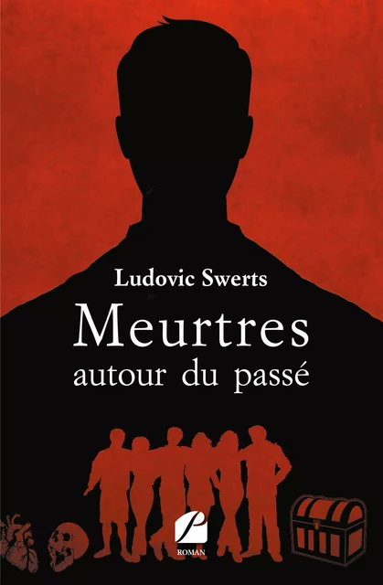 Meurtres autour du passé - Ludovic Swerts - Editions du Panthéon