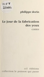 Le jour de la fabrication des yeux