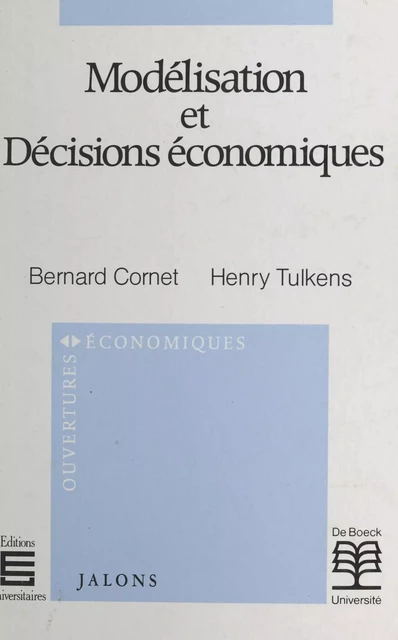 Modélisation et décisions économiques - Bernard Cornet, Henry Tulkens - FeniXX réédition numérique