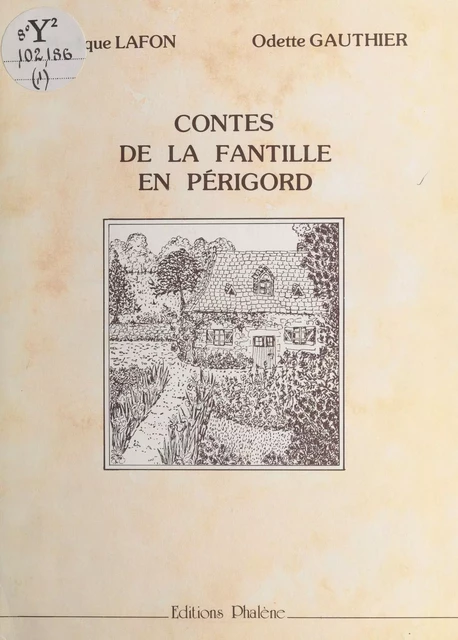 Contes de la fantille en Périgord - Monique Lafon - FeniXX réédition numérique