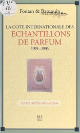 La cote internationale des échantillons de parfum, 1995-1996 (1) : Les échantillons anciens