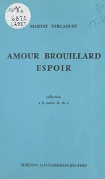 Amour brouillard espoir