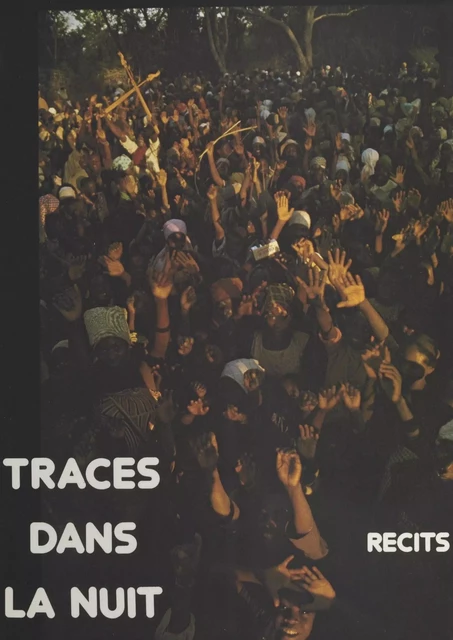 Traces dans la nuit : vies d'enfants et d'adolescents de 8 pays -  Collectif - FeniXX réédition numérique