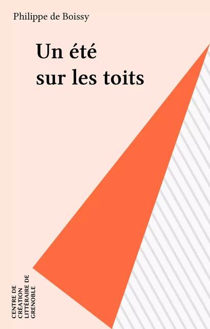 Un été sur les toits - Philippe de Boissy - FeniXX réédition numérique