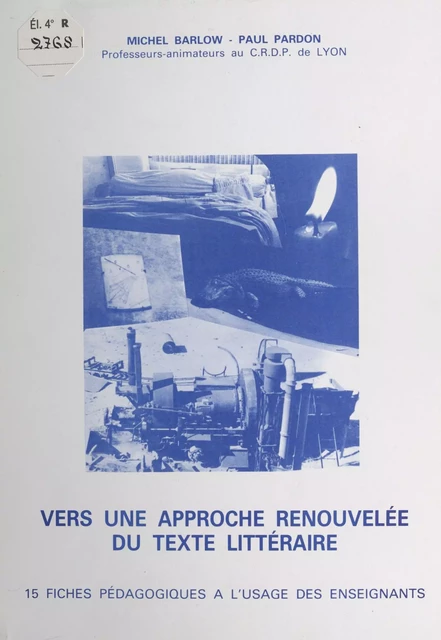 Vers une approche renouvelée du texte littéraire - Michel Barlow, Paul Pardon - FeniXX réédition numérique