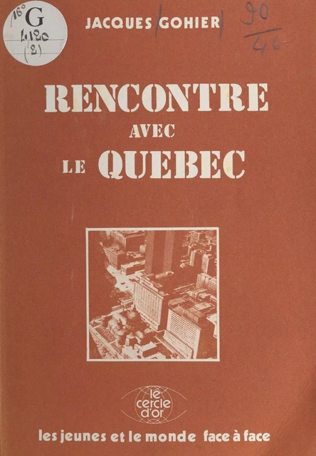 Rencontre avec le Québec - Jacques Gohier - FeniXX réédition numérique