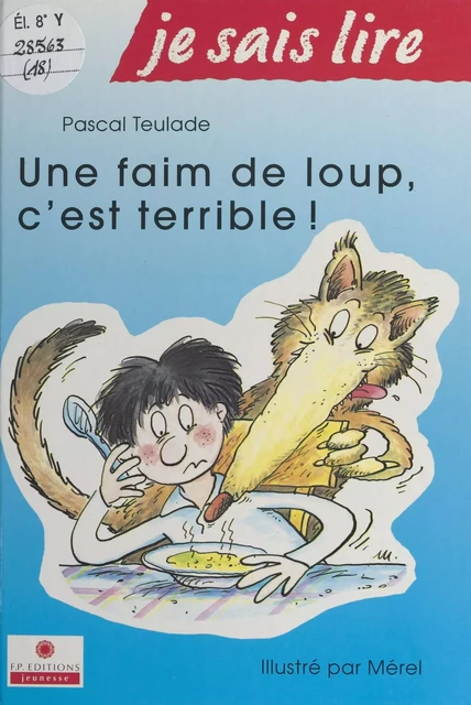 Une faim de loup, c'est terrible ! - Pascal Teulade - FeniXX réédition numérique