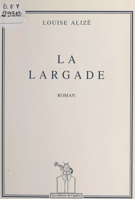 La largade - Louise Alizé - FeniXX réédition numérique