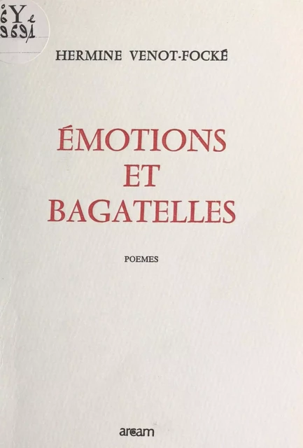 Émotions et bagatelles - Hermine Venot-Focké - FeniXX réédition numérique