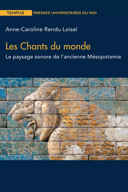 Les Chants du monde - Anne-Caroline Rendu Loisel - Presses universitaires du Midi