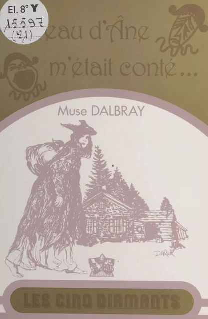 Si Peau d'Âne m'était conté... - Muse Dalbray - FeniXX réédition numérique