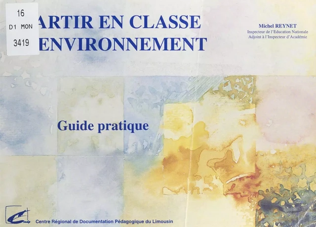 Partir en classe d'environnement : guide pratique - Michel Reynet - FeniXX réédition numérique