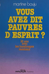 Vous avez dit pauvres d'esprit ?