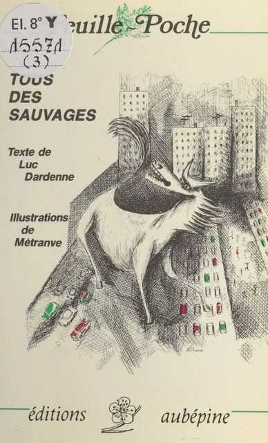 Tous des sauvages - Luc Dardenne - FeniXX réédition numérique