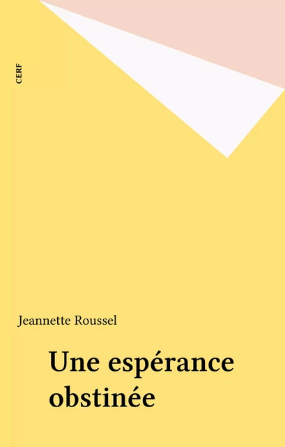 Une espérance obstinée - Jeannette Roussel - FeniXX réédition numérique