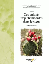 Ces enfants trop chambardés dans le coeur /Tome1