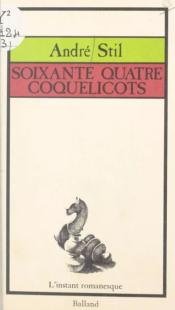 Soixante-quatre coquelicots - André Stil - FeniXX réédition numérique