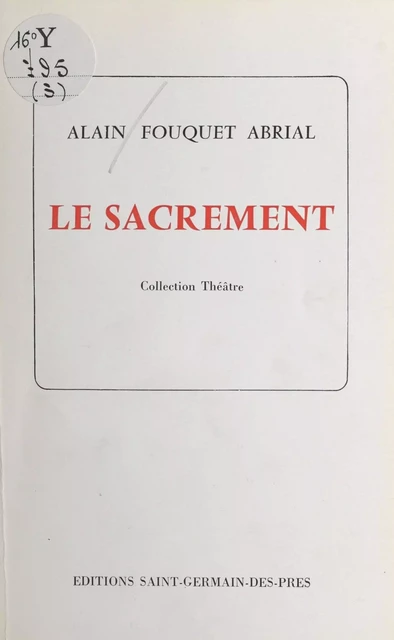 Le sacrement - Alain Fouquet Abrial - FeniXX réédition numérique