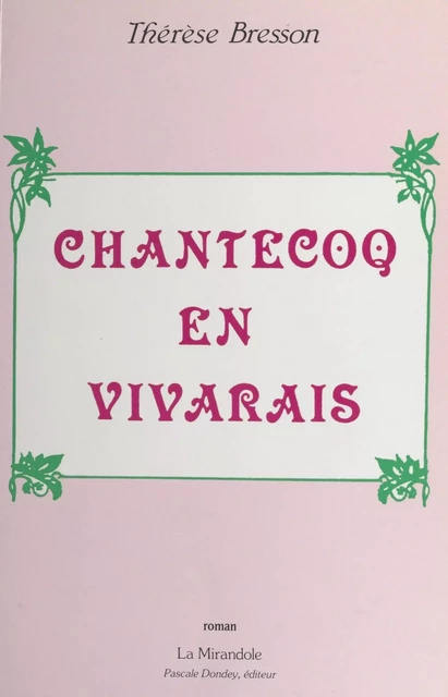 Chantecoq en Vivarais - Thérèse Bresson - FeniXX réédition numérique