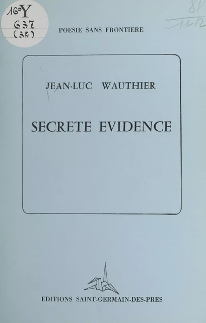 Secrète évidence - Jean-Luc Wauthier - FeniXX réédition numérique