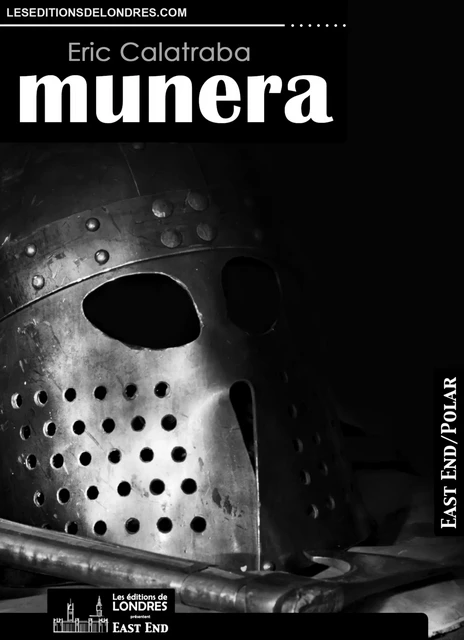 Munera - Eric Calatraba - Les Editions de Londres