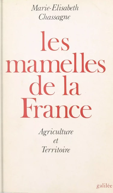 Les mamelles de la France - Marie-Élisabeth Chassagne - FeniXX réédition numérique