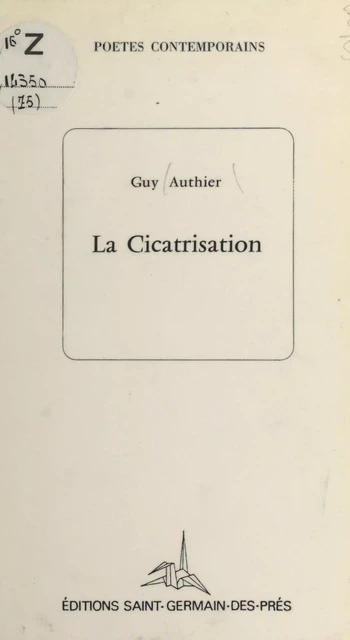 La cicatrisation - Guy Authier - FeniXX réédition numérique