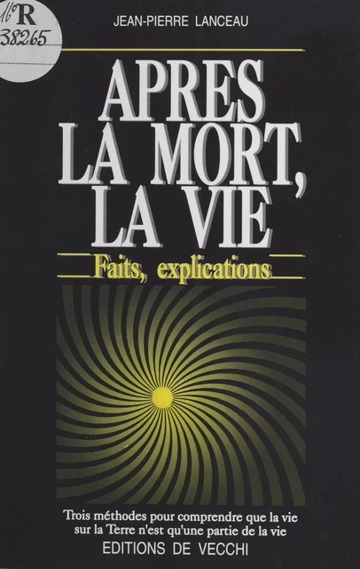 Après la mort, la vie : faits, explications - Jean-Pierre Lanceau - FeniXX réédition numérique