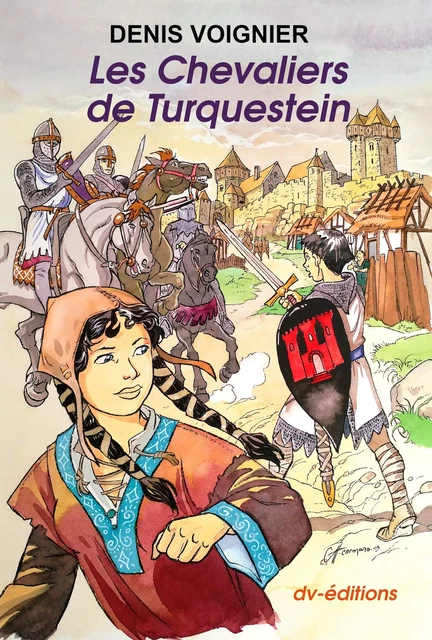 Les Chevaliers de Turquestein - Denis Voignier - DVEDITIONS