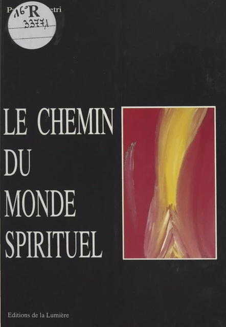 Le chemin du monde spirituel - Patrick Jean Pétri - FeniXX réédition numérique