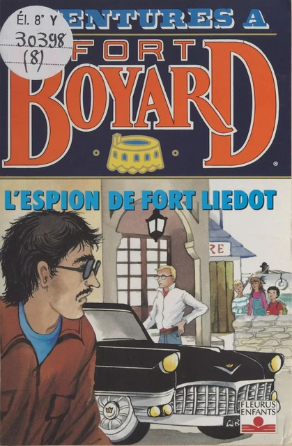 Aventures à Fort-Boyard (8) : L'espion de Fort-Liédot - Dan Mitrecey - FeniXX réédition numérique