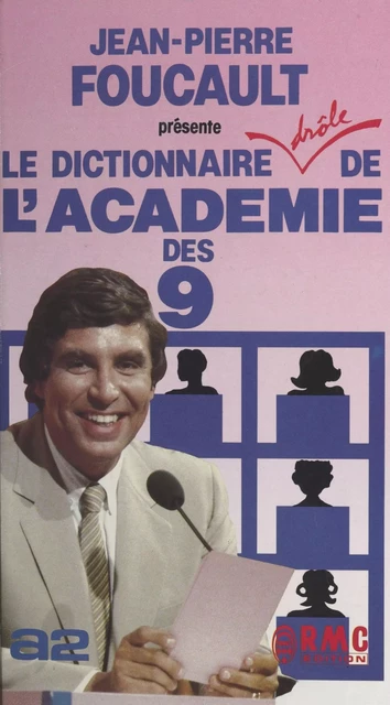 Le dictionnaire drôle de l'Académie des 9 - Jean-Pierre Foucault - FeniXX réédition numérique